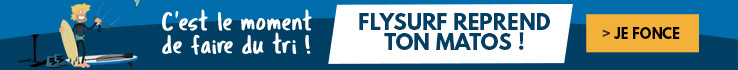 Ménage de printemps : Flysurf reprend tout ton matos