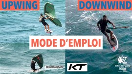 #MODE D'EMPLOI : WING FOIL UPWINF - SUP FOIL DOWNWIND