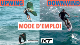 Wing Foil Upwind / Sup Foil Downwind : Le Guide Complet !