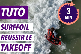 Take Off en Surf Foil : Le Tuto Express de Hadou Brunner !